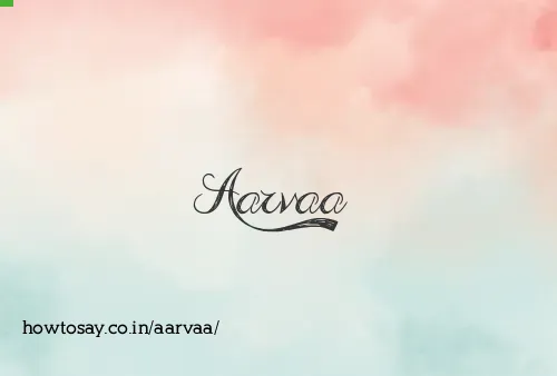 Aarvaa