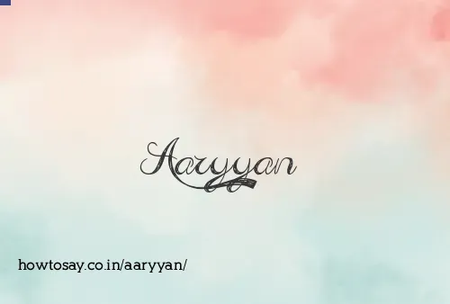 Aaryyan