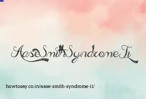 Aase Smith Syndrome Ii