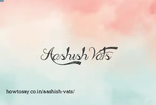 Aashish Vats
