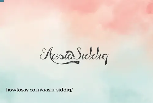 Aasia Siddiq