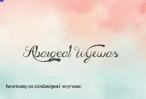 Abaigeal Wyrwas