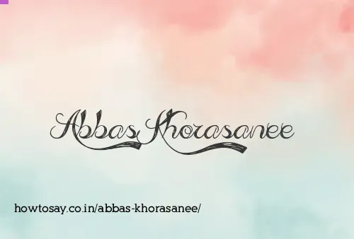Abbas Khorasanee