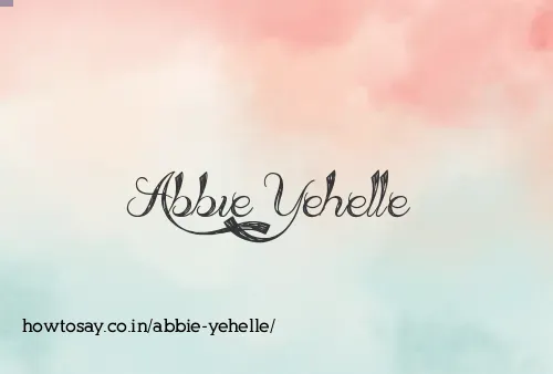 Abbie Yehelle