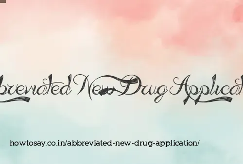 Abbreviated New Drug Application