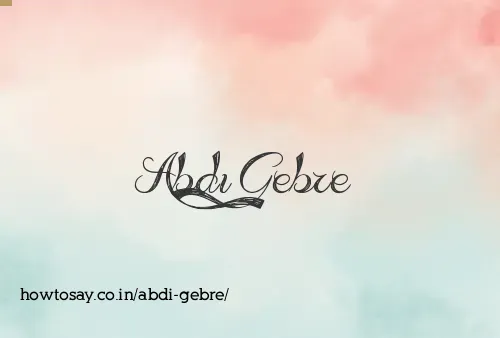 Abdi Gebre