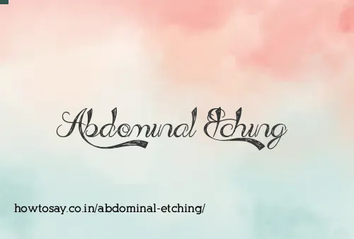 Abdominal Etching