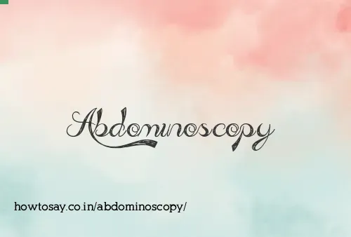 Abdominoscopy