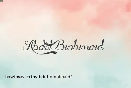 Abdul Binhimaid