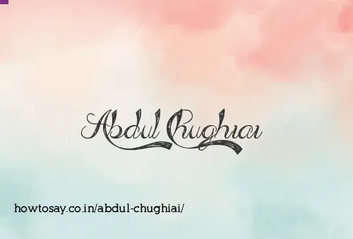 Abdul Chughiai