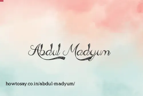 Abdul Madyum