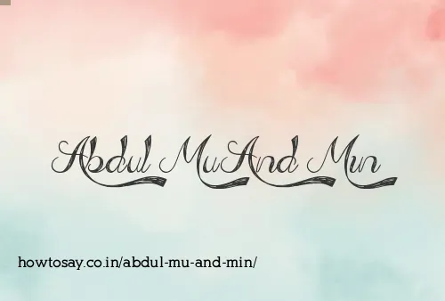 Abdul Mu And Min