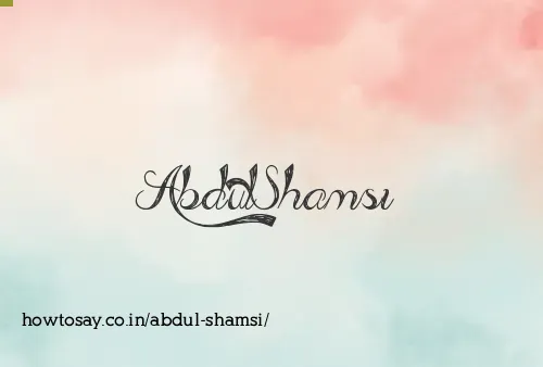 Abdul Shamsi