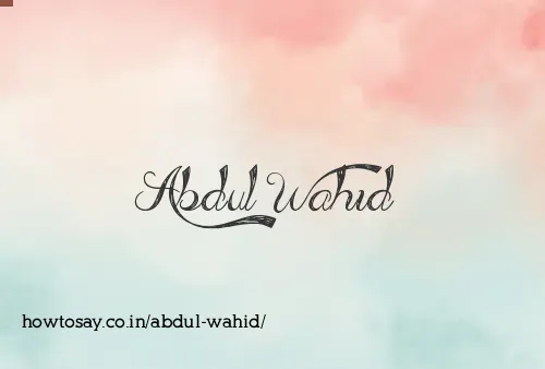 Abdul Wahid