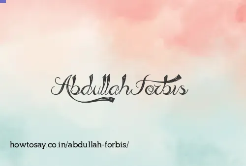Abdullah Forbis