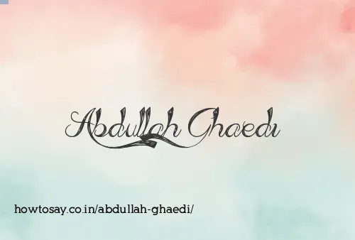 Abdullah Ghaedi