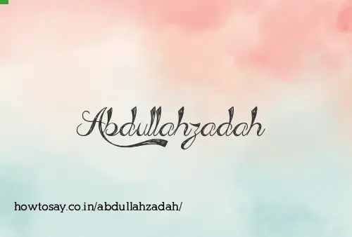 Abdullahzadah