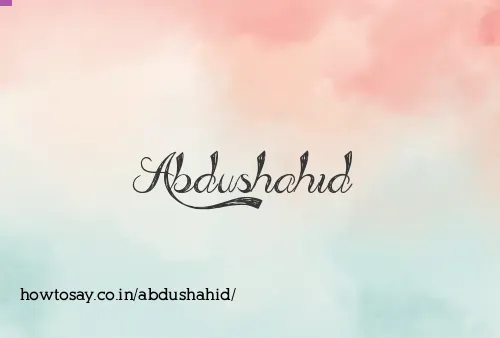 Abdushahid