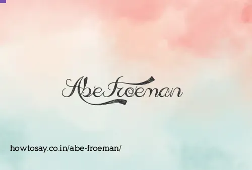 Abe Froeman