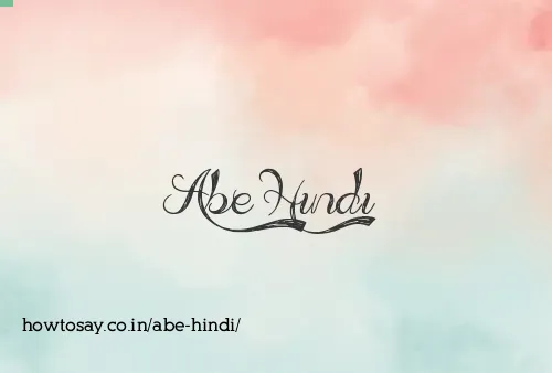 Abe Hindi