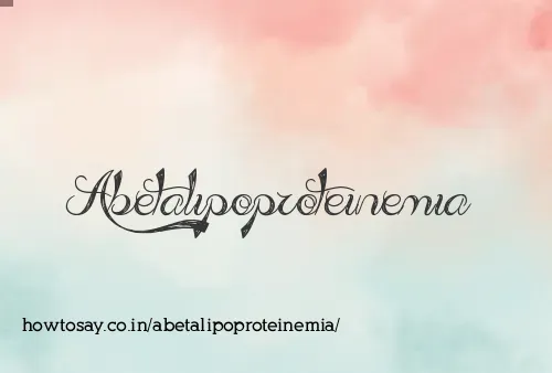 Abetalipoproteinemia