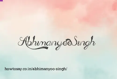 Abhimanyoo Singh
