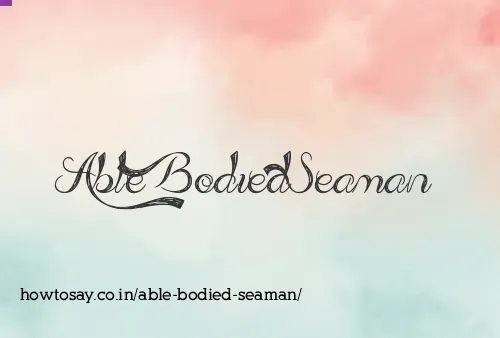 Able Bodied Seaman