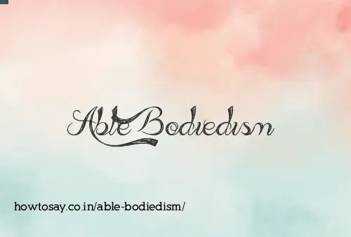 Able Bodiedism