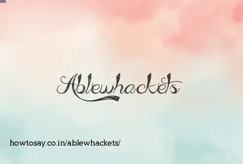 Ablewhackets