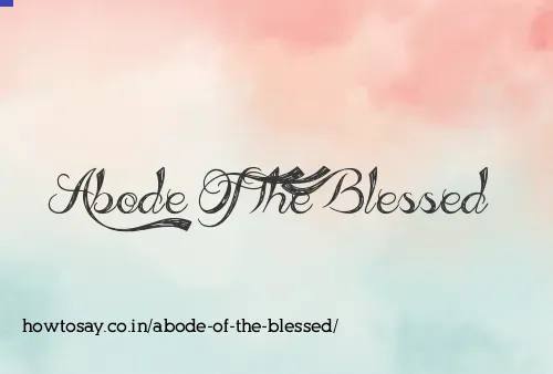 Abode Of The Blessed