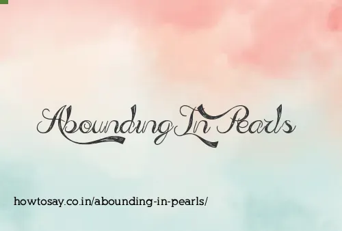 Abounding In Pearls