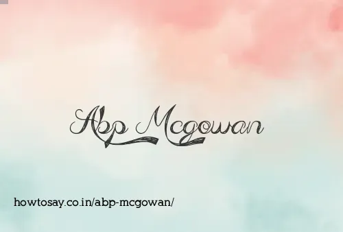 Abp Mcgowan