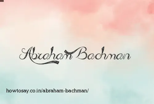 Abraham Bachman