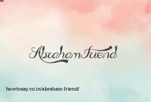 Abraham Friend