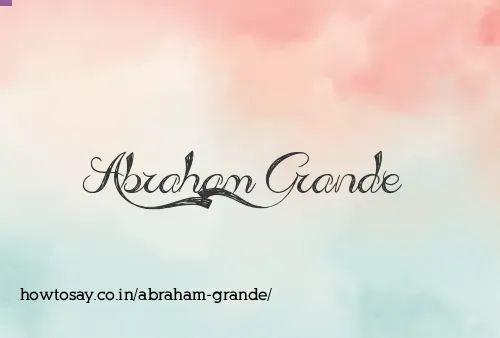 Abraham Grande