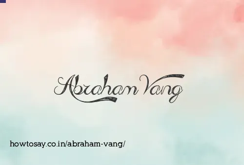 Abraham Vang