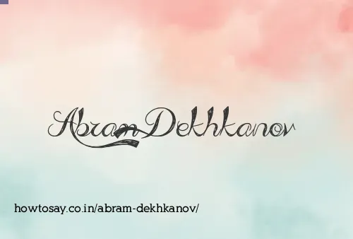Abram Dekhkanov