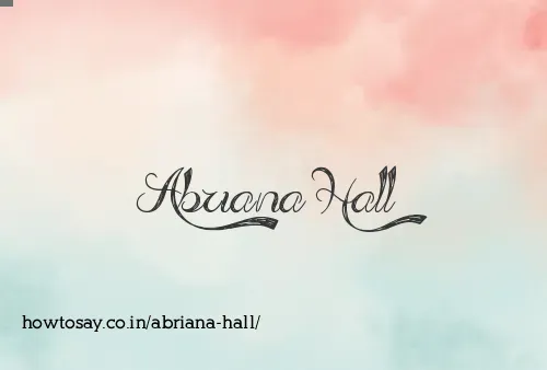 Abriana Hall