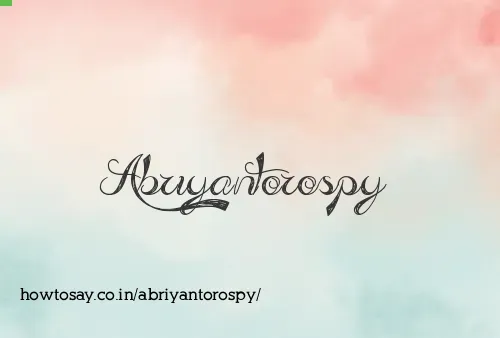 Abriyantorospy