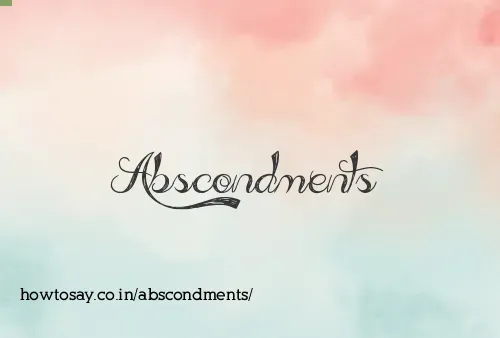 Abscondments