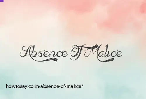 Absence Of Malice
