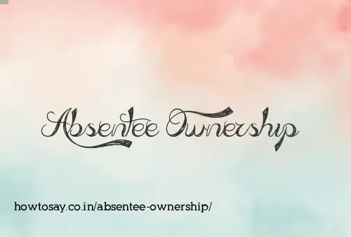 Absentee Ownership