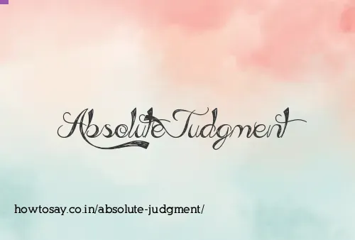Absolute Judgment