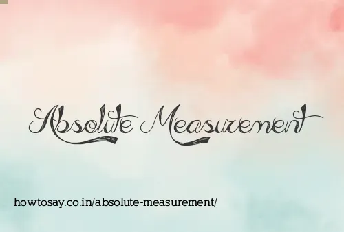 Absolute Measurement