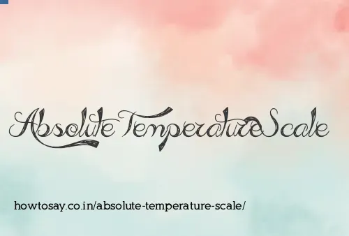 Absolute Temperature Scale