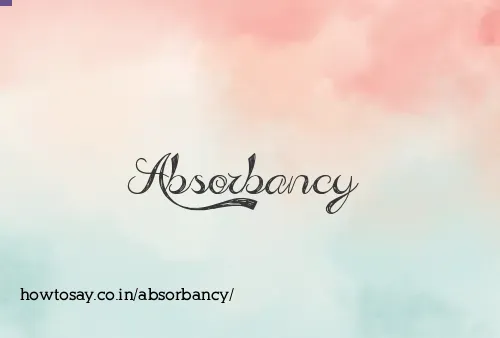 Absorbancy
