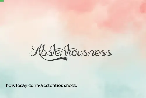 Abstentiousness