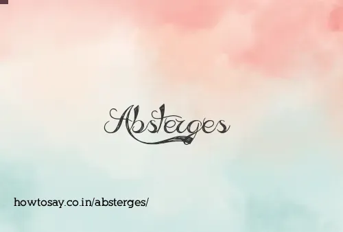 Absterges
