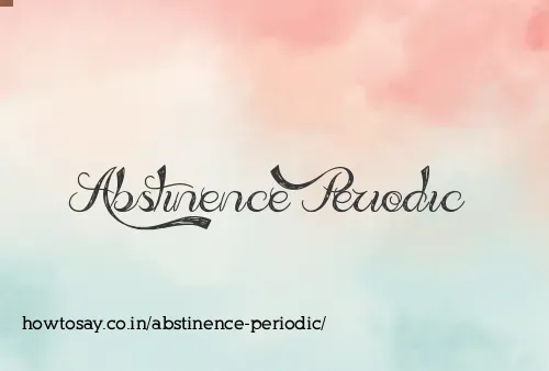 Abstinence Periodic