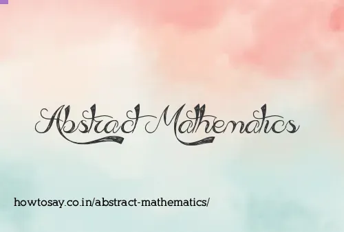 Abstract Mathematics